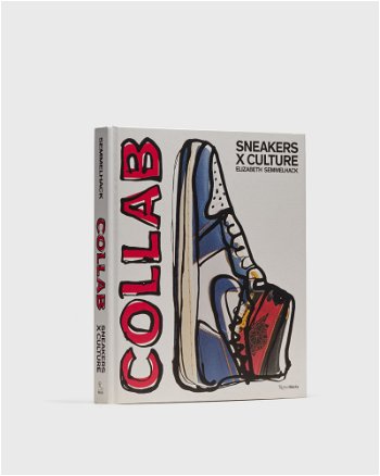Rizzoli "Sneakers x Culture: Collab" by Elizabeth Semmelhack & Jacques Slade 9780847865789